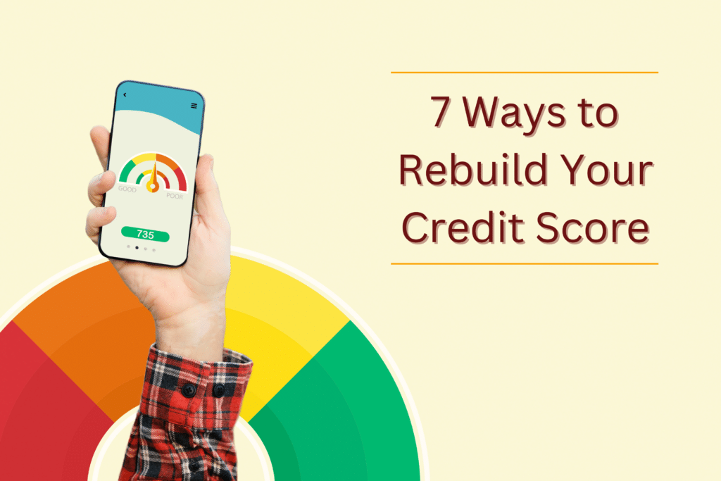 7 ways to rebuild your credit score